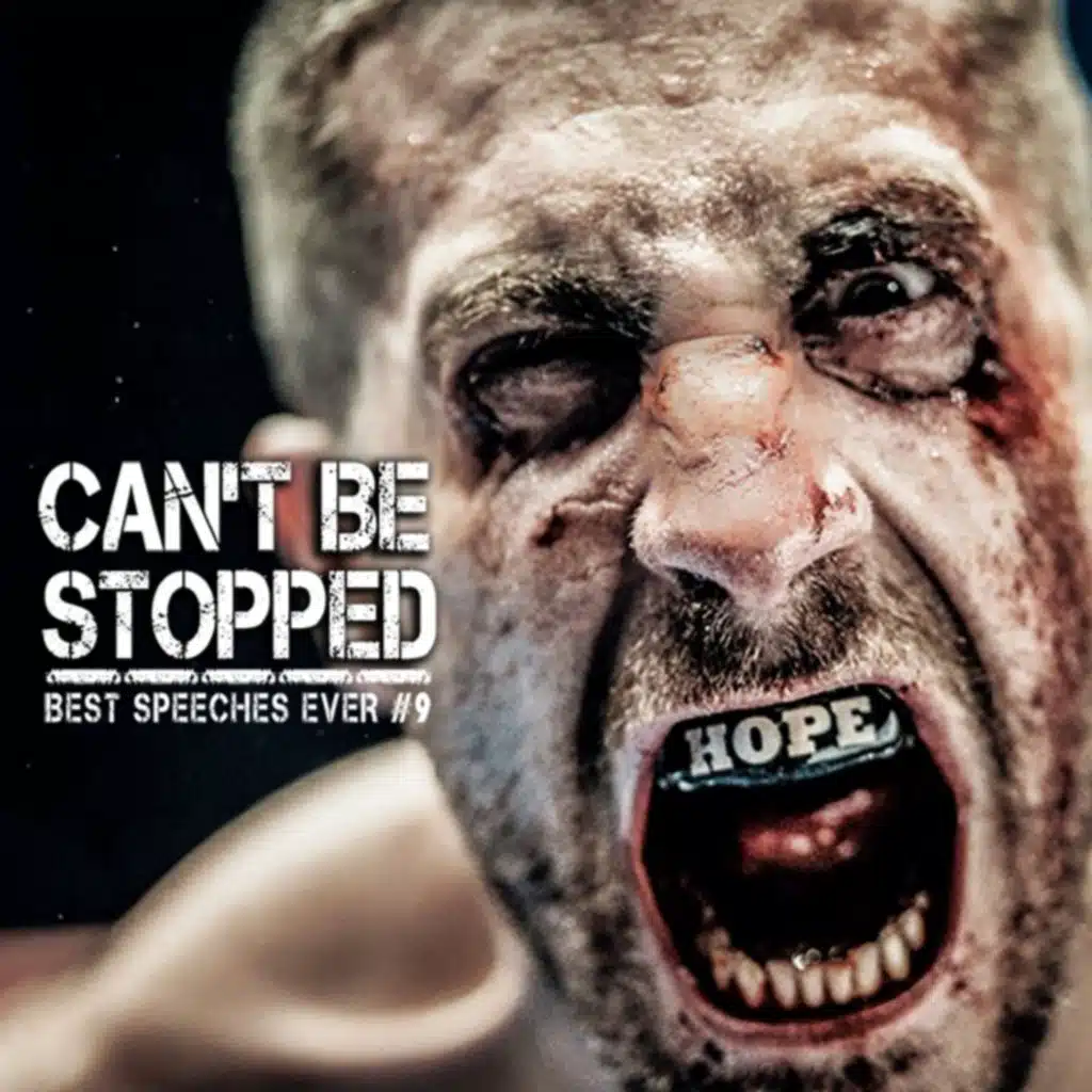 Best Motivational Speech Compilation EVER #9 - CAN'T BE STOPPED