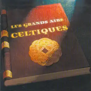 Les grands airs celtiques (The Great Celtic Airs  - Keltia Musique Bretagne)