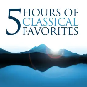 Five Hours of Classical Favorites (Amazon Exclusive)