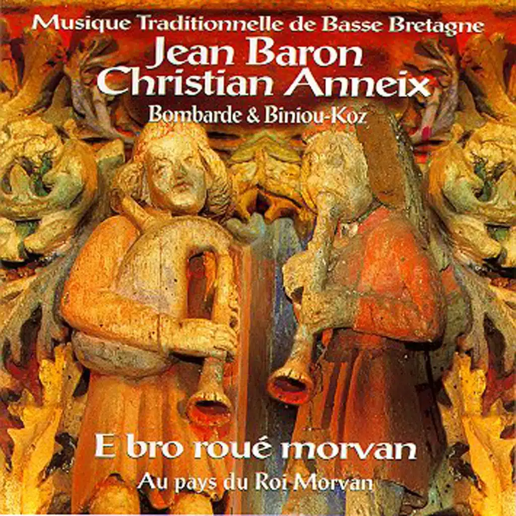 E bro roué morvan : Au Pays du roi Morvan (Musique traditionnelle de Basse Bretagne, Bombarde et Biniou-Koz)