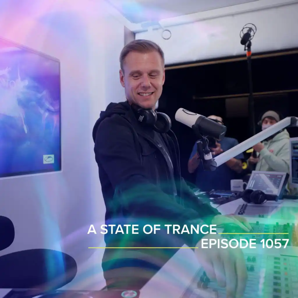 A State Of Trance (ASOT 1057) (Coming Up, Pt. 1)