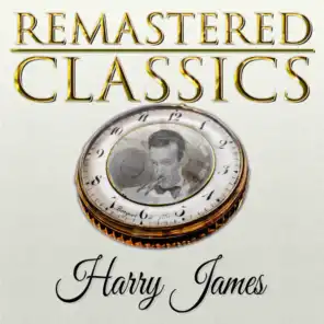 Remastered Classics, Vol. 143, Harry James