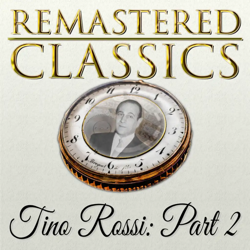 Remastered Classics, Vol. 214, Tino Rossi, Pt. 2