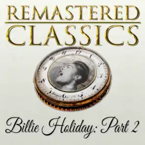Remastered Classics, Vol. 220, Billie Holiday, Pt. 2