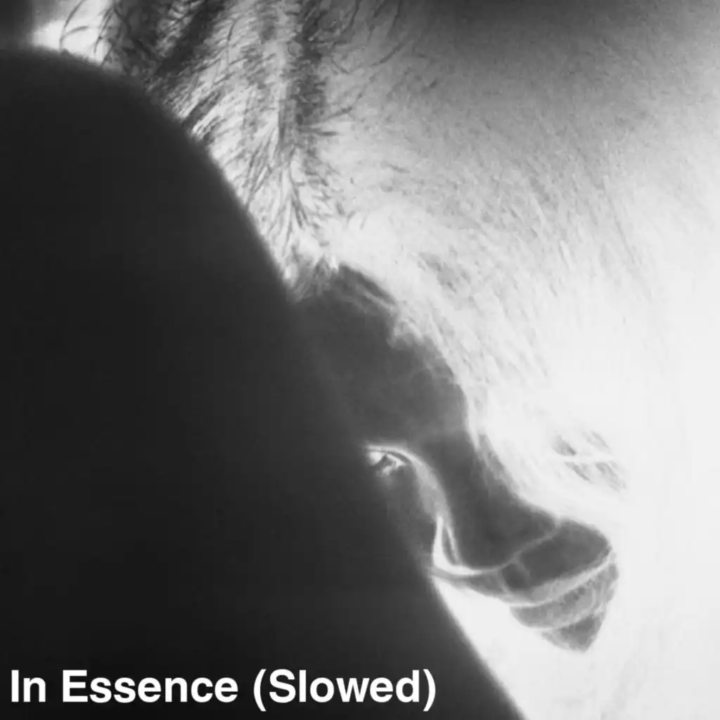 In Essence (Slowed)