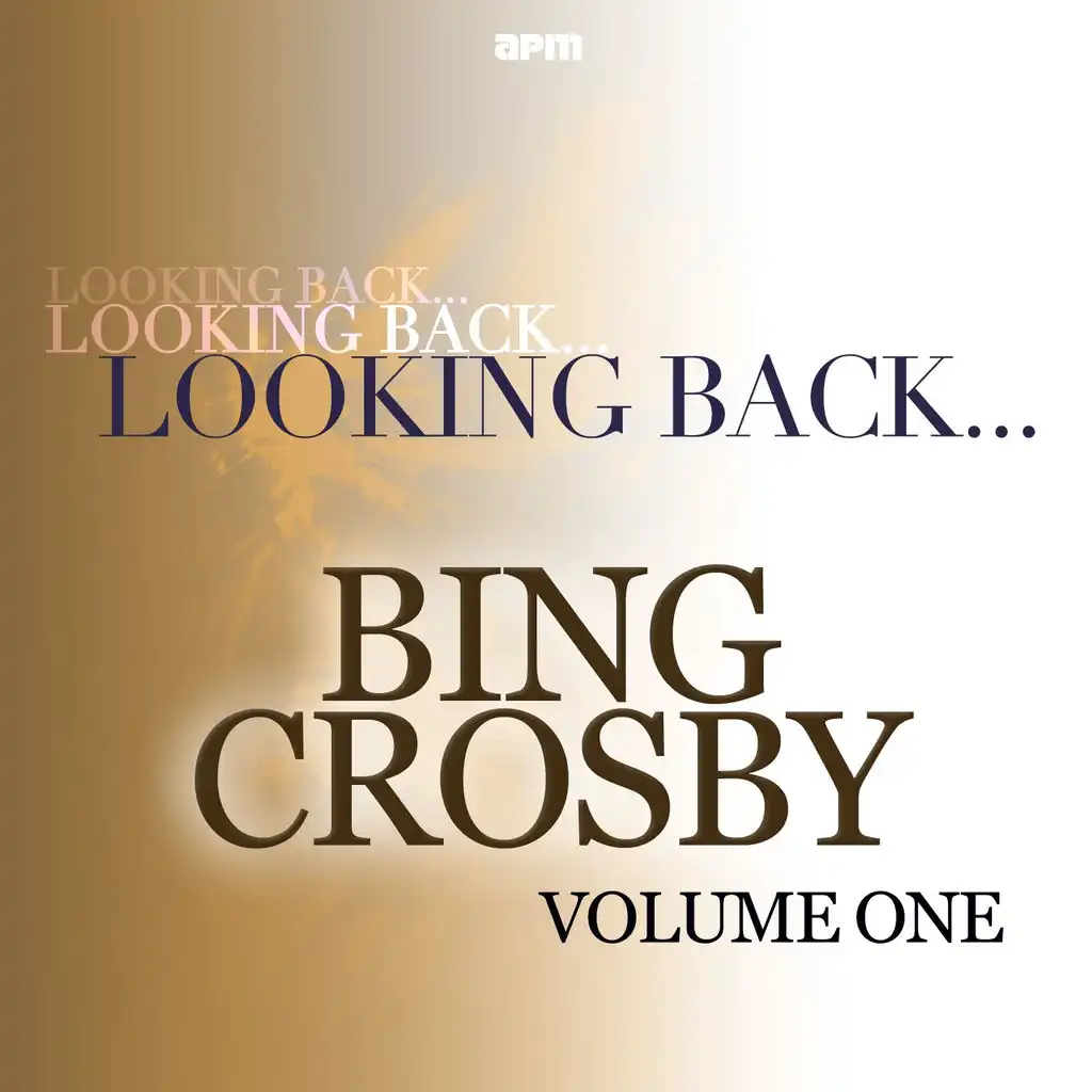 Looking Back...Bing Crosby, Vol. 1