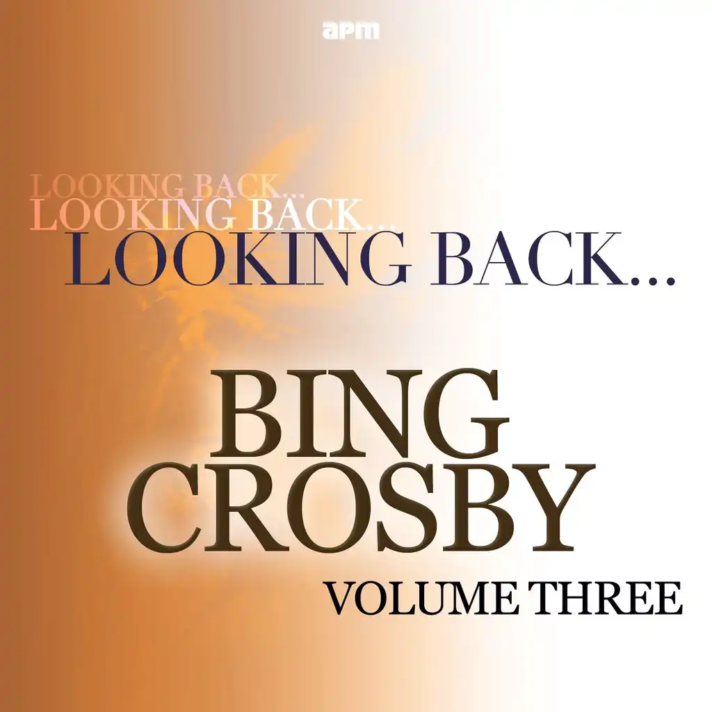 Looking Back...Bing Crosby, Vol. 3