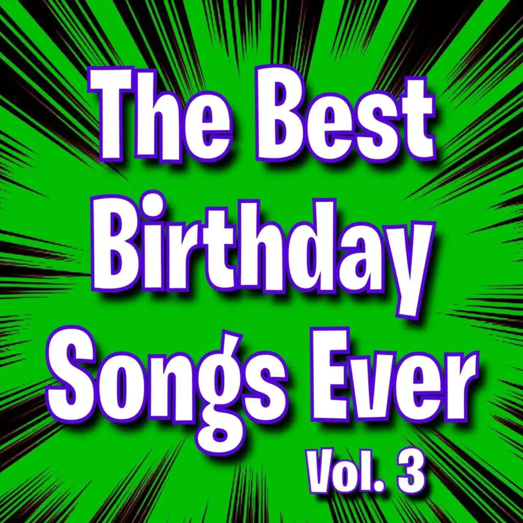 The Best Birthday Songs Ever, Vol. 3
