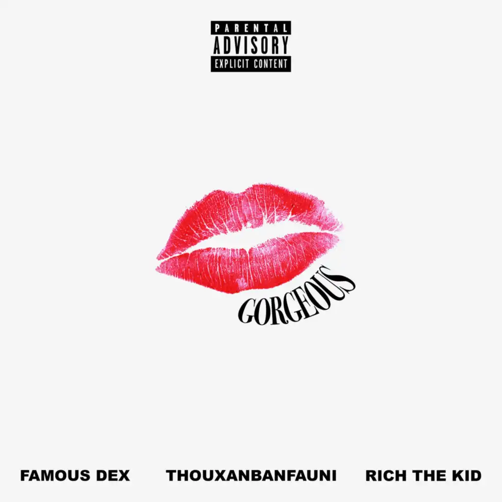 Gorgeous (Remix) (feat. Famous Dex, Rich The Kid)