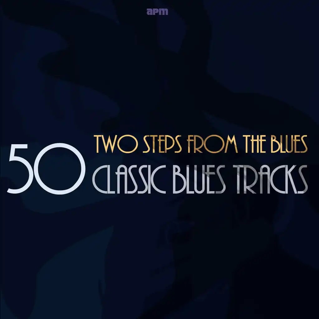 Two Steps from the Blues - 50 Classic Blues Tracks