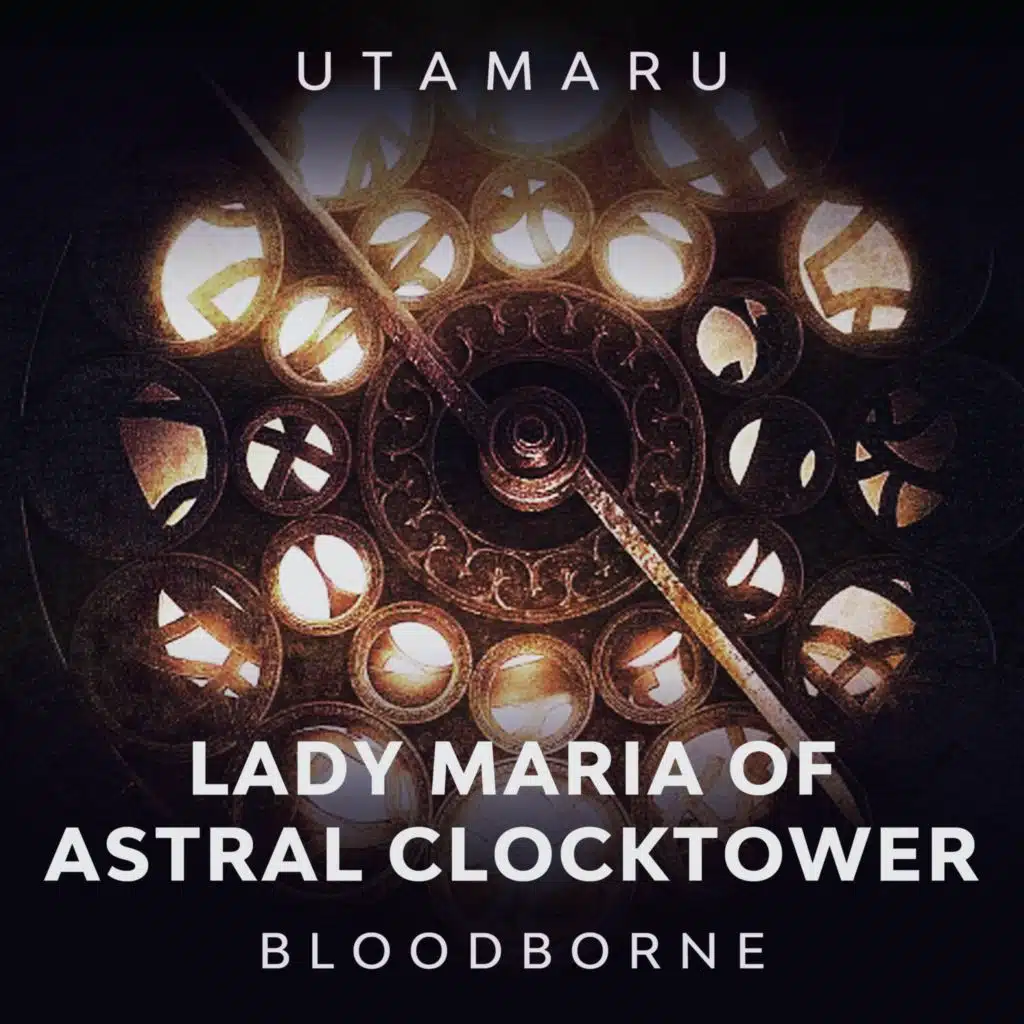 Lady Maria of Astral Clocktower (From "Bloodborne")