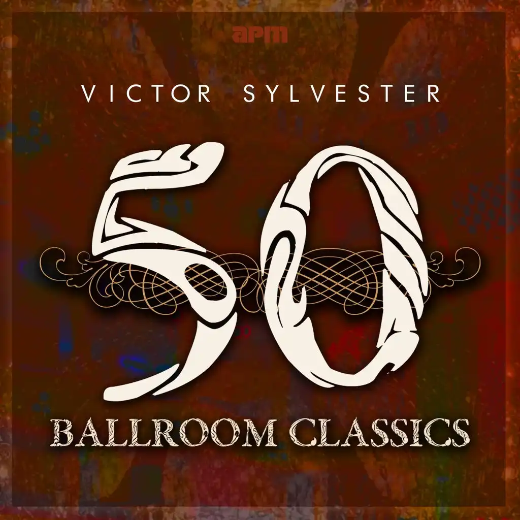 Victor Sylvester: 50 Ballroom Classics