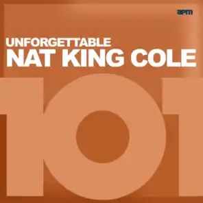 101 - Unforgettable Nat King Cole