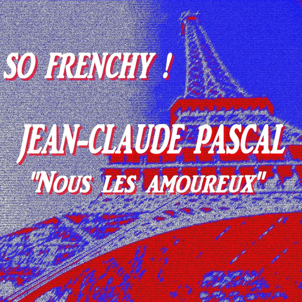 So Frenchy : Jean-Claude Pascal 'Nous les amoureux' (Remastered)