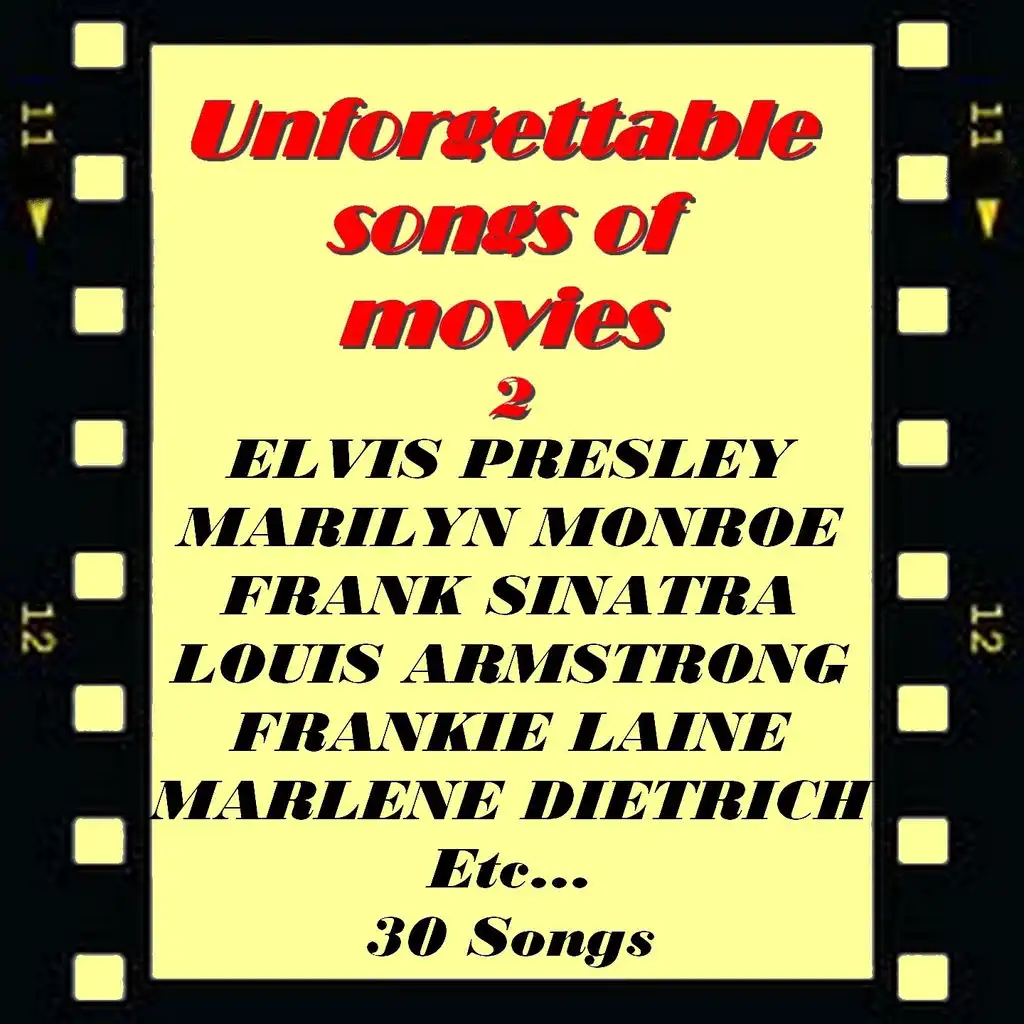 Unforgettable Songs of Movies 2 (Marilyn Monroe, Frank Sinatra, Elvis Presley and Co...)