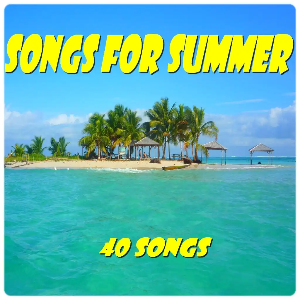 Songs for Summer (40 Songs)