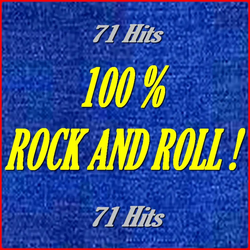 100% Rock and Roll ! (71 Hits)