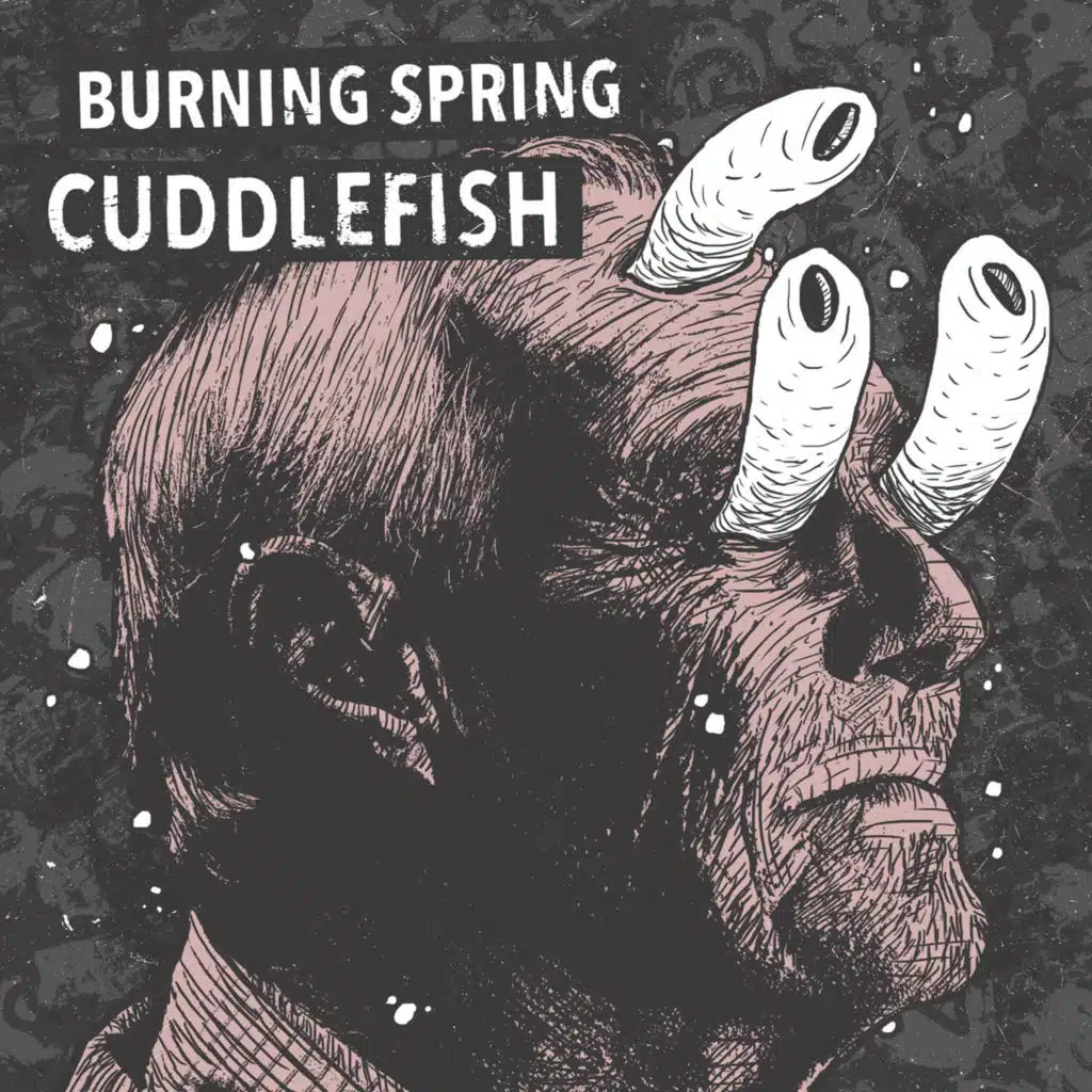 Burning Spring / Cuddlefish Split