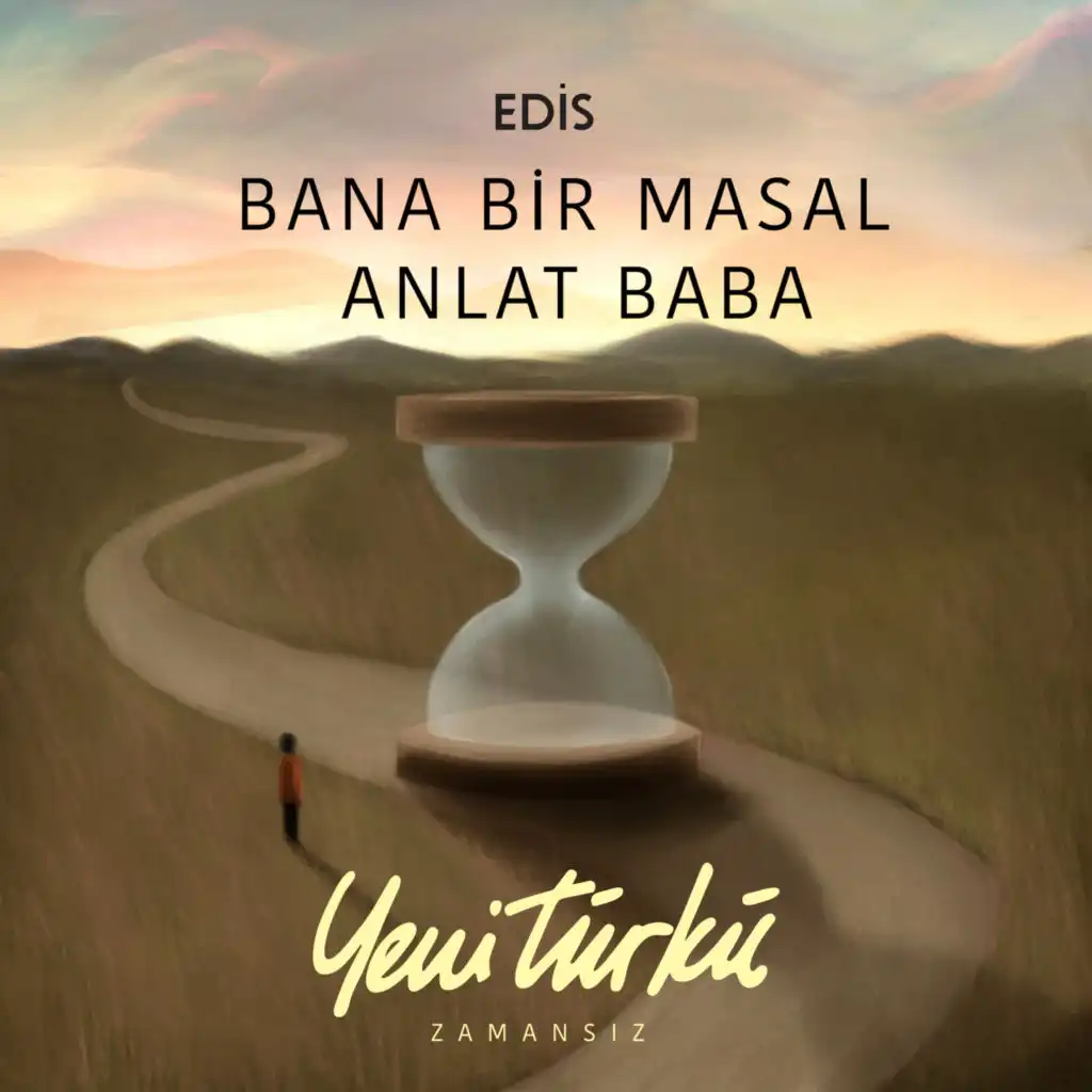 Bana Bir Masal Anlat Baba (Yeni Türkü Zamansız)