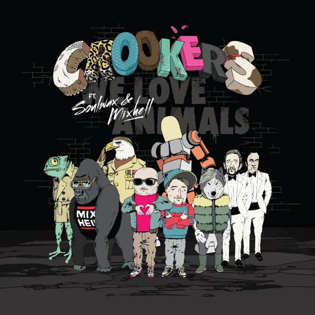 We Love Animals (feat. Soulwax & Mixhell)