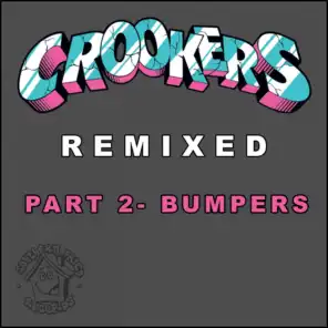 Crookers Remixed, Pt. 2 (Bumpers)