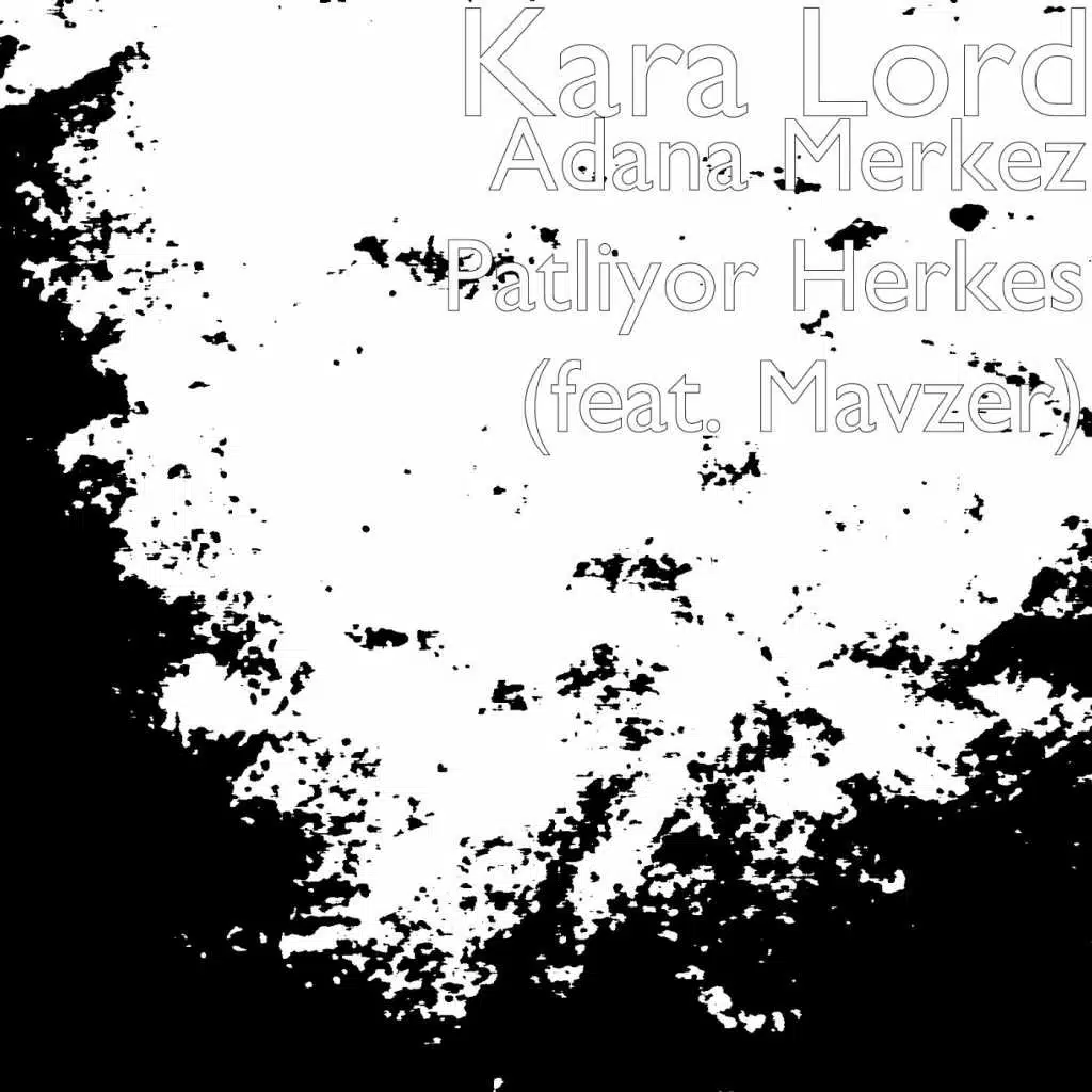 Adana Merkez Patliyor Herkes (feat. Mavzer)