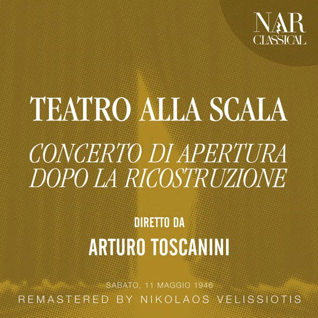 Orchestra del Teatro alla Scala & Arturo Toscanini