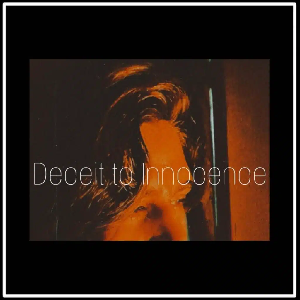 Deceit to Innocence