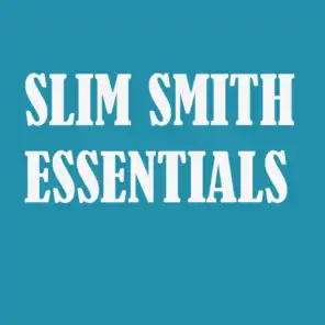 Slim Smith Essentials