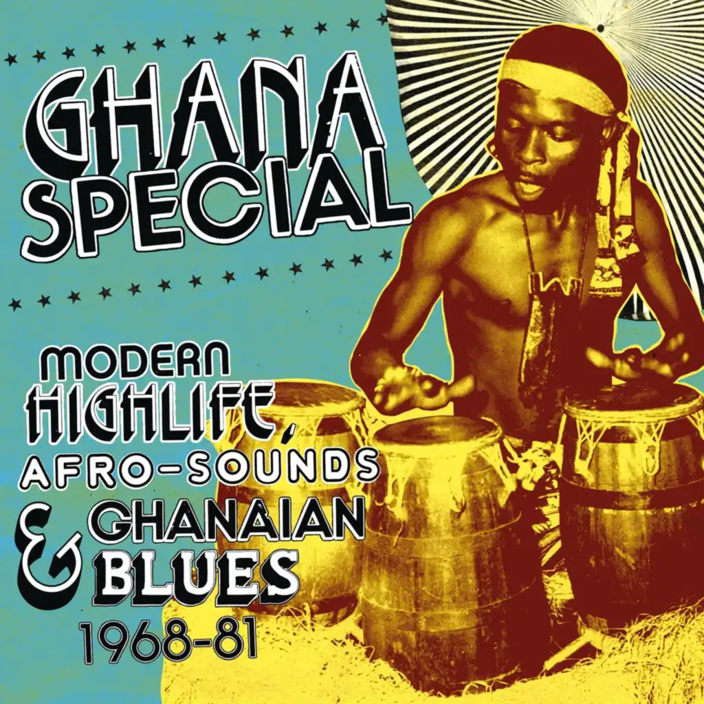 Ghana Special: Modern Highlife, Afro Sounds & Ghanaian Blues 1968-81