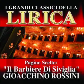 Gioacchino Rossini : Il Barbiere Di Siviglia, Pagine scelte (I grandi classici della Lirica)