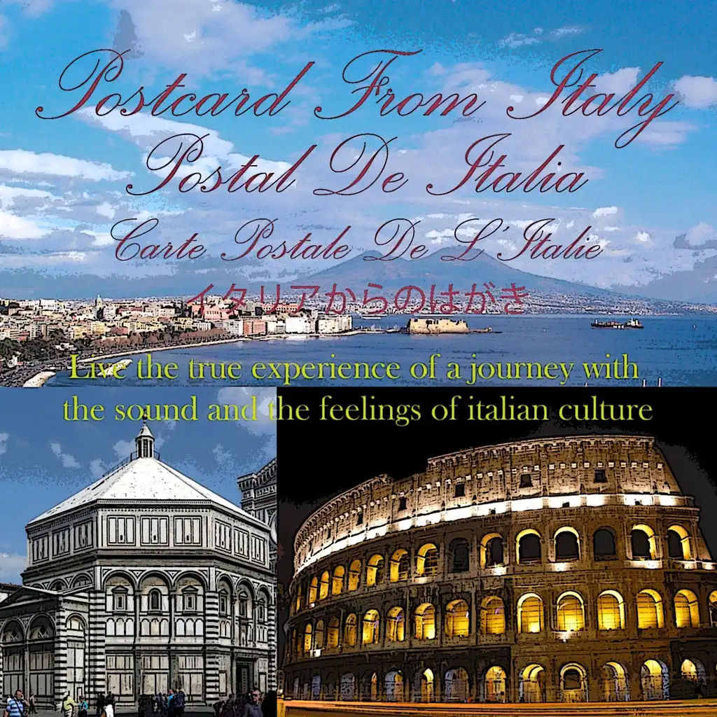 Postcard from Italy (Live the True Experience of a Journey With the Sound and the Feelings of Italian Culture)
