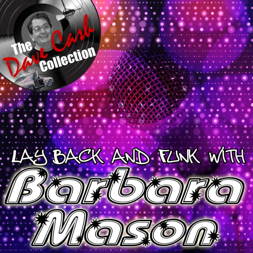 Lay Back And Funk With Barbara Mason - [The Dave Cash Collection]