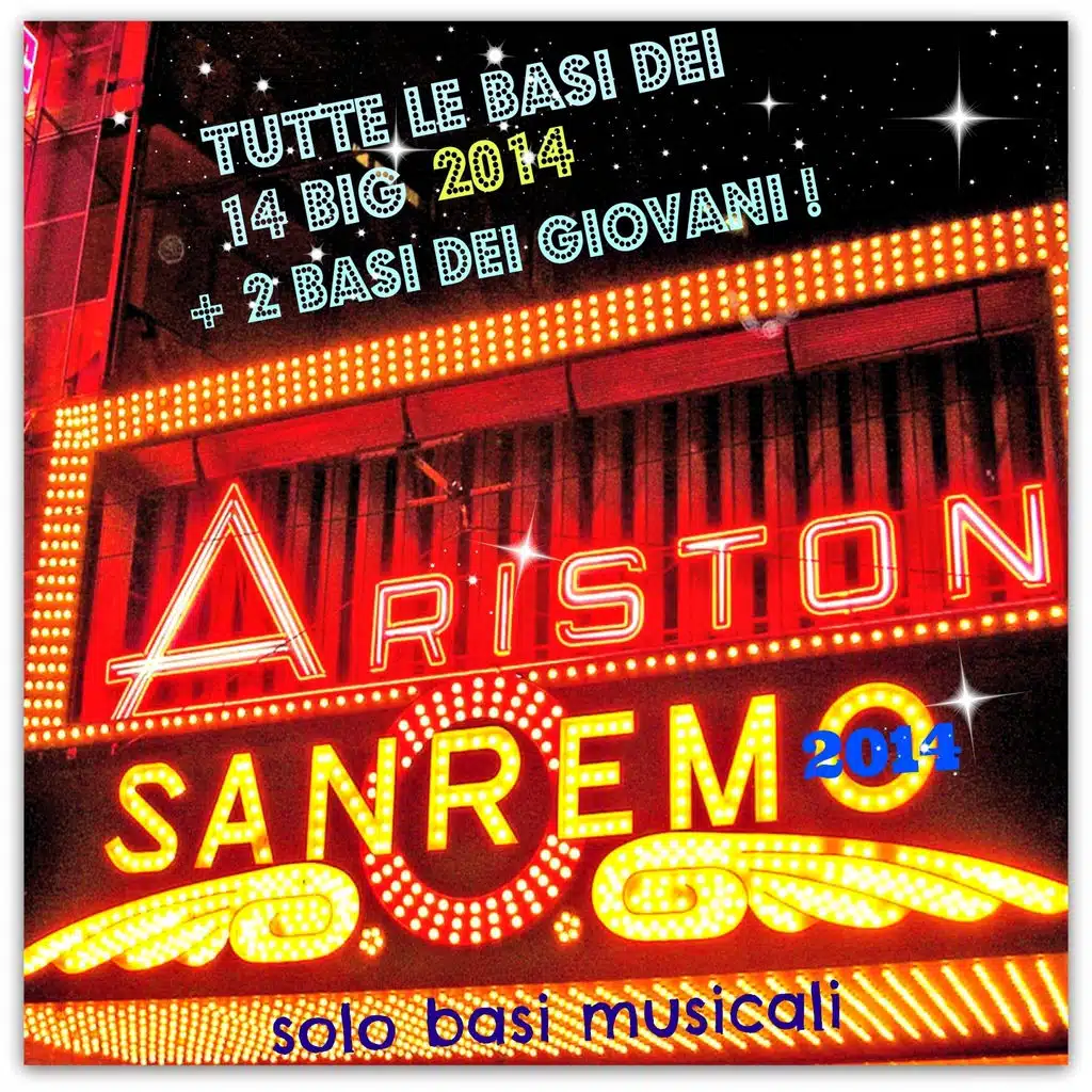 Sanremo 2014 (Tutte le basi dei 14 big + 2 giovani del festival 2014)