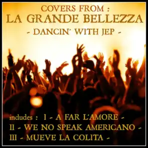 Covers from "La Grande Bellezza" (Dancin' With Jep)