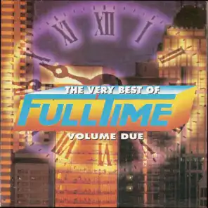 The Very Best of Full Time, Vol. 2