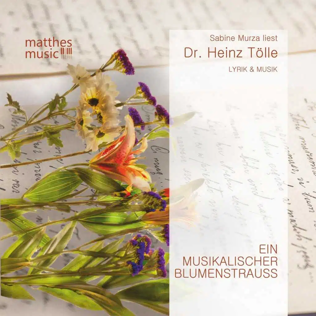 Ein musikalischer Blumenstrauß - Romantische Liebesgedichte von Heinz Tölle (Gelesen von Sabine Murza)