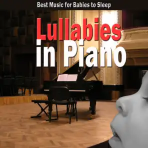 Lullabies in Piano (Best Music for Babies to Sleep)