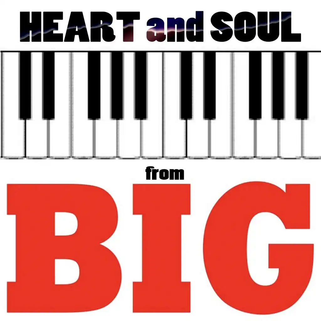 Heart and Soul (Original Version From "Big")