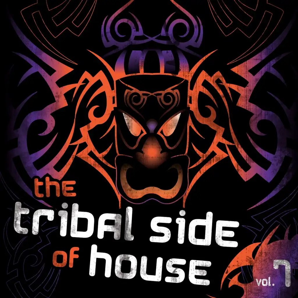 The Tribal Side Of House? Vol.7