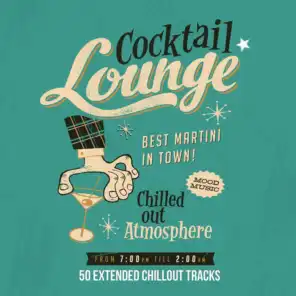 Cocktail Lounge (50 Extended Chillout Tracks)