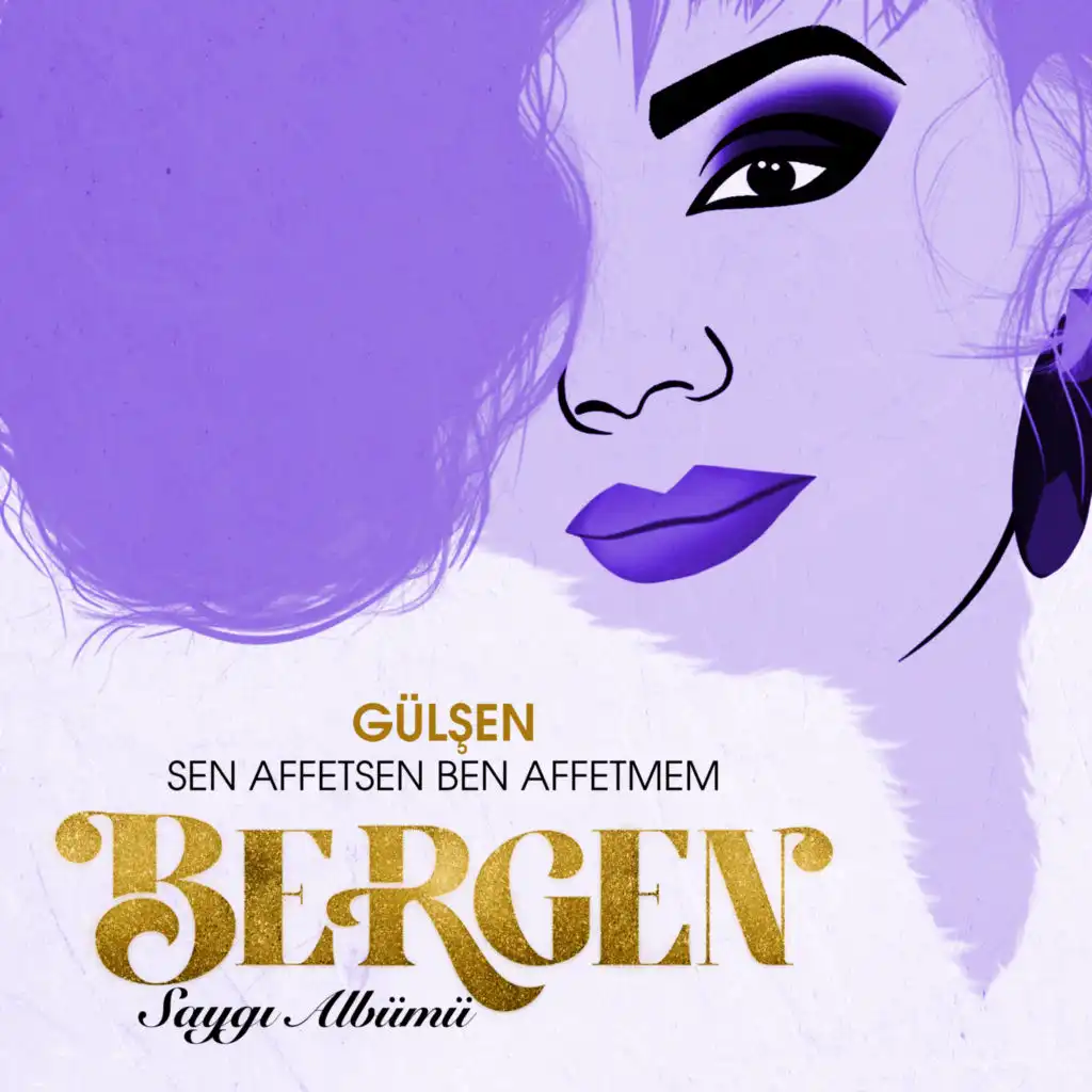 Sen Affetsen Ben Affetmem (Saygı Albümü: Bergen)