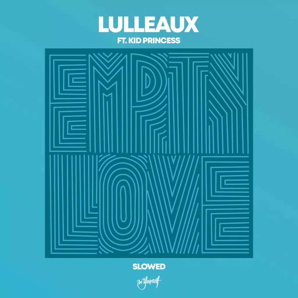 Empty Love (feat. Kid Princess) [Slowed Version]