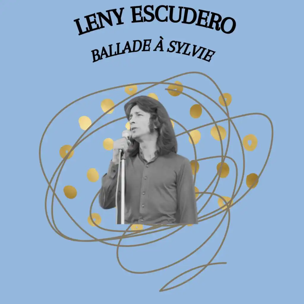 Ballade à Sylvie - Leny Escudero