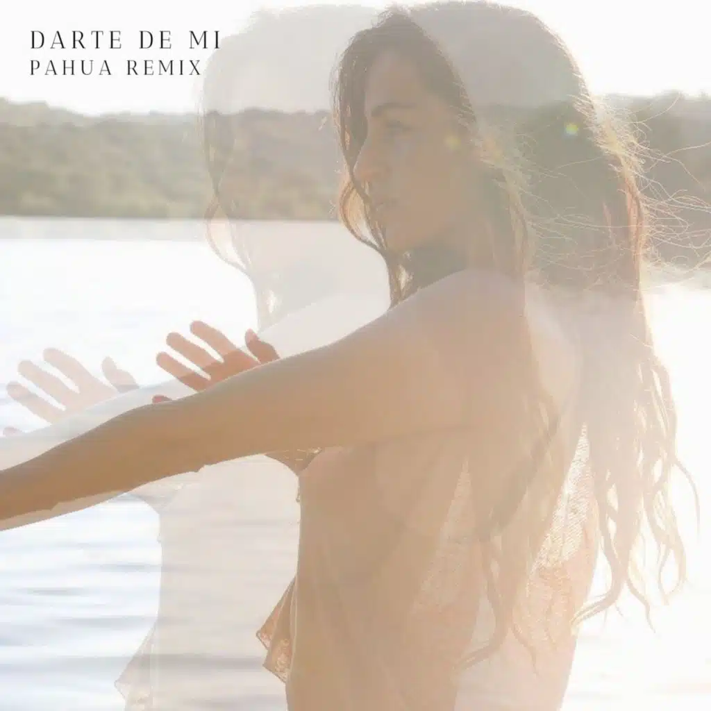 Darte de Mi (Remix) [feat. pahua]