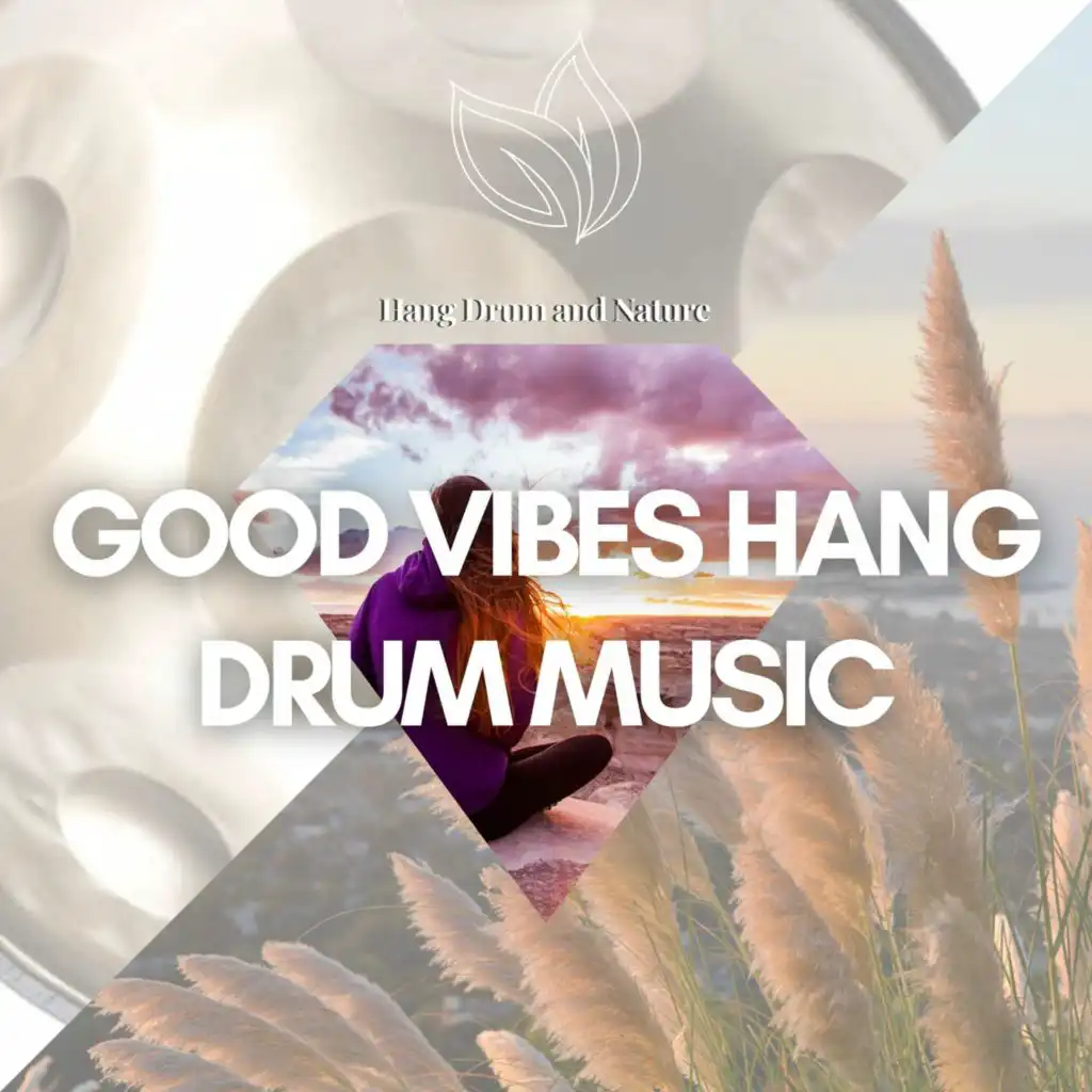 Good Vibes Hang Drum Music