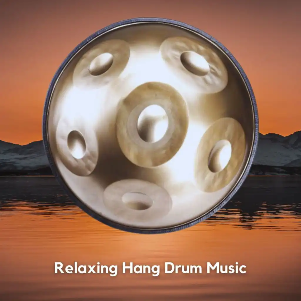 Hang Drum Relaxing Music (Nature Sounds, Chill Drums)