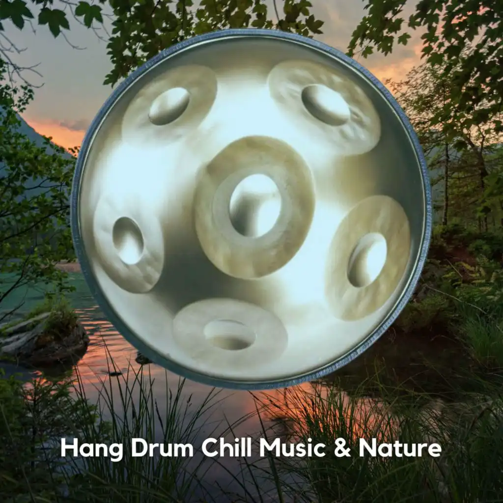 Hang Drum Above the Sky (Relaxing Nature Sounds with Beats)