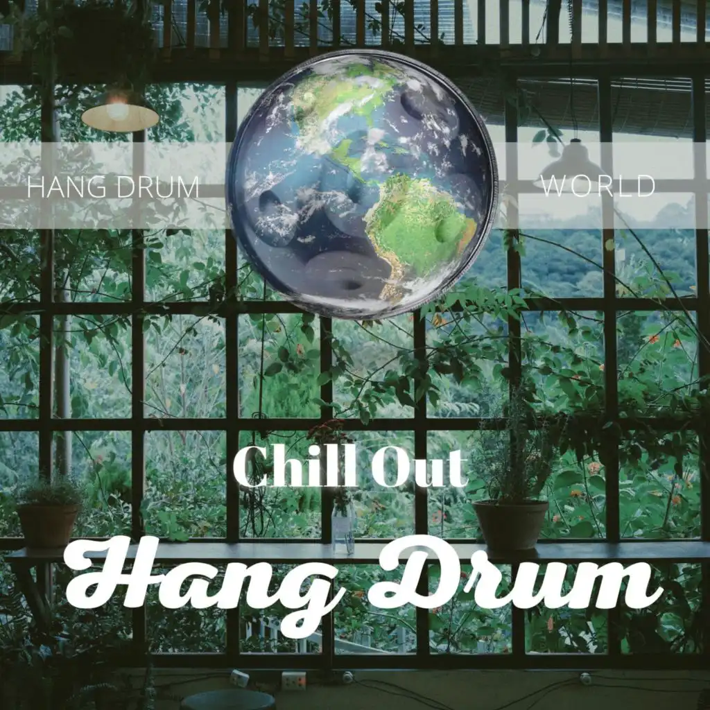 Chill Out Hang Drum Music