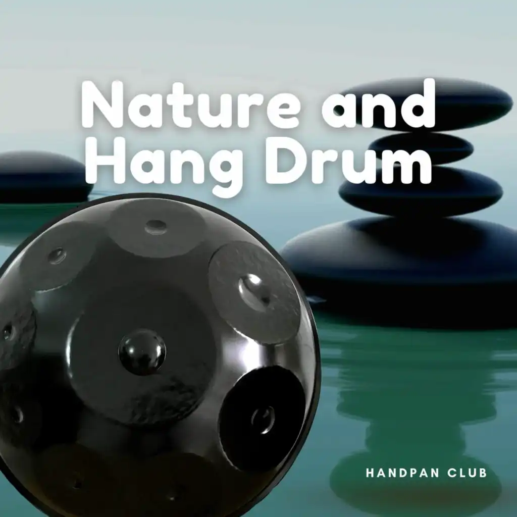 Hang Illusions (with Nature Sounds and Chill Drums)